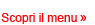 Scopri il menu